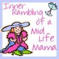 Inner Rambling of a Mid Life Mama
